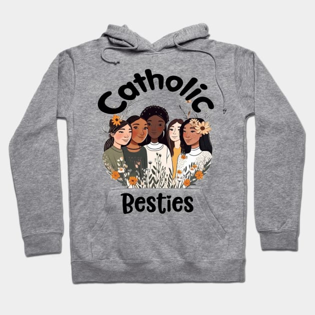 Catholic Besties Hoodie by Praiseworthy Essentials